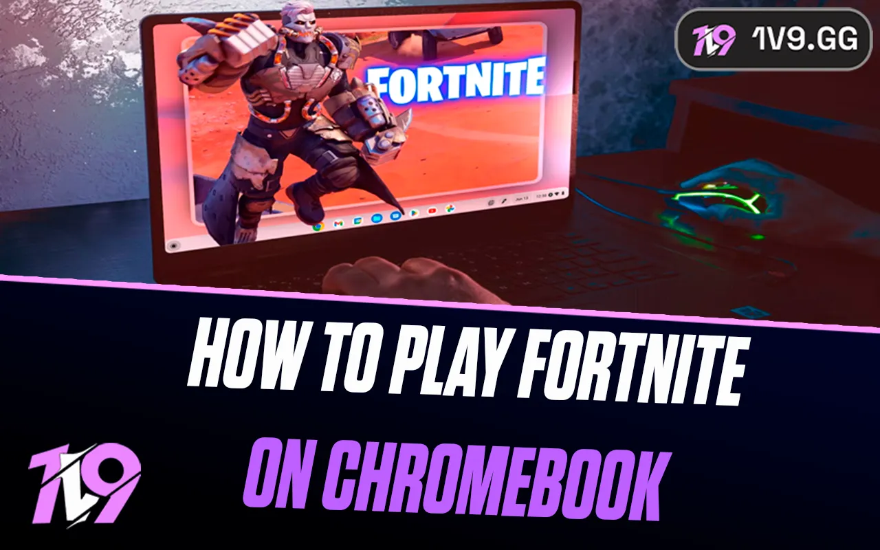 How to Play Fortnite on Chromebook: Step-by-Step Guide